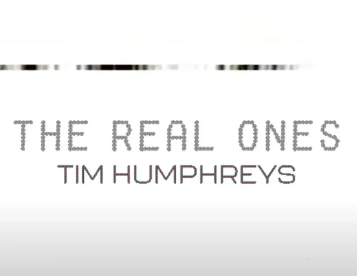 Real Ones - Tim Humphreys